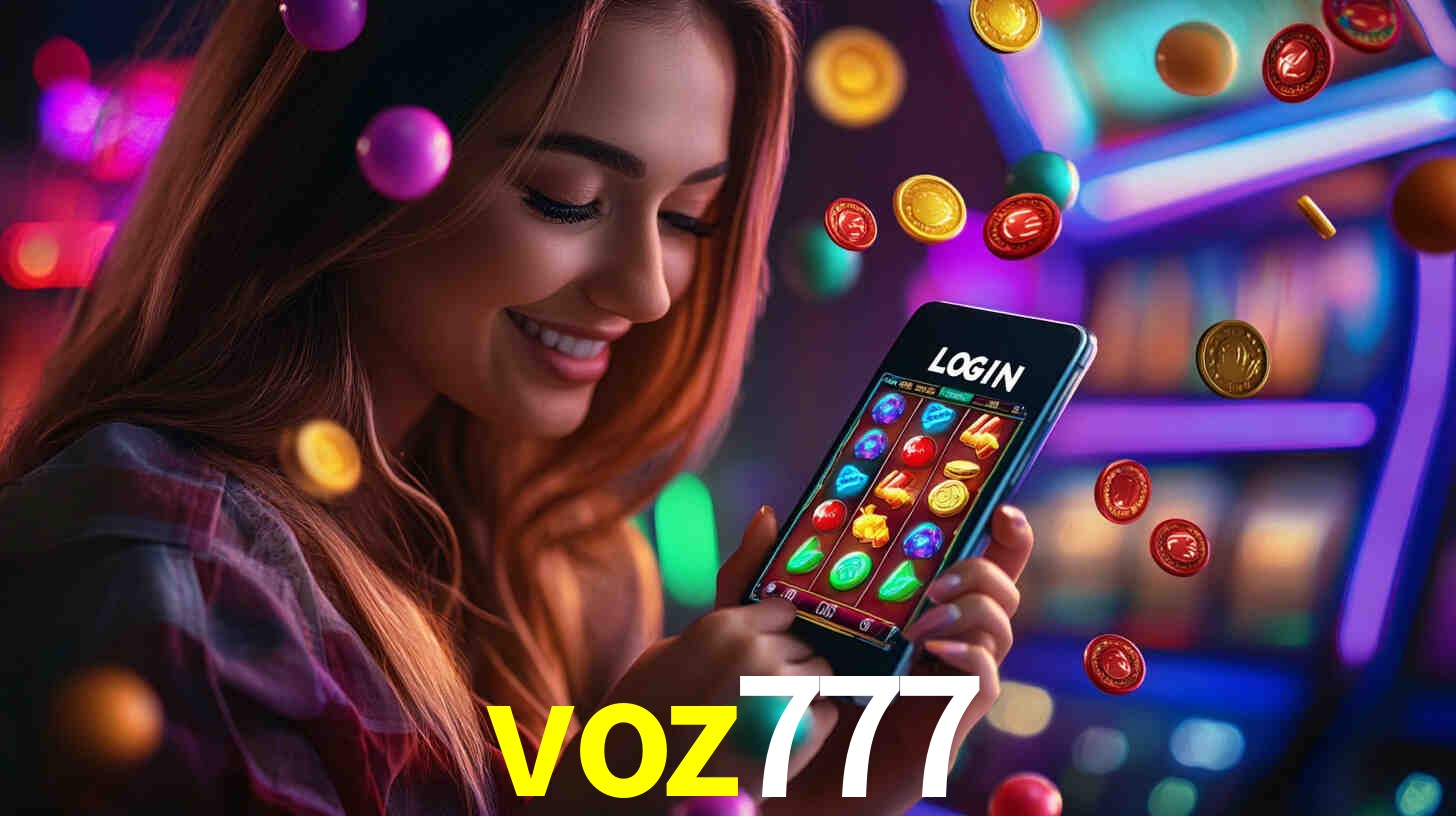 Explore as vantagens do voz777: serviço profissional e confiabilidade
